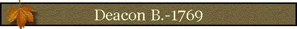 Deacon B.-1769